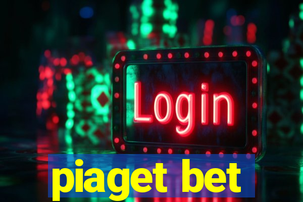 piaget bet